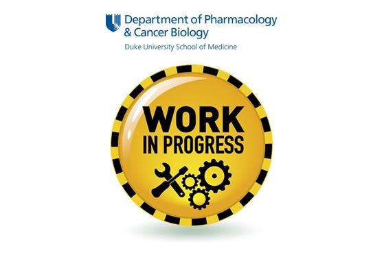 Department of Pharmacology & Cancer Biology logo with Work in Progress symbol